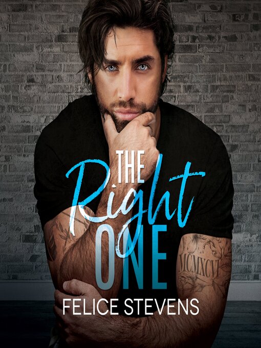 Title details for The Right One by Felice Stevens - Available